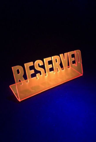 "Reserved" Fluorescent Sign